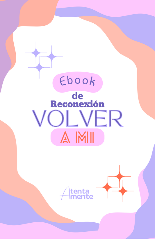 Ebook Volver a Mí: Guía de Reconexión Emocional para Mujeres